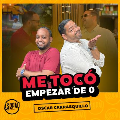 EP92- DEUDAS, CIERRES Y ÉXITOS: ASÍ SE CONSTRUYE UN EMPRESARIO GASTRONÓMICO - OSCAR CARRASQUILLO