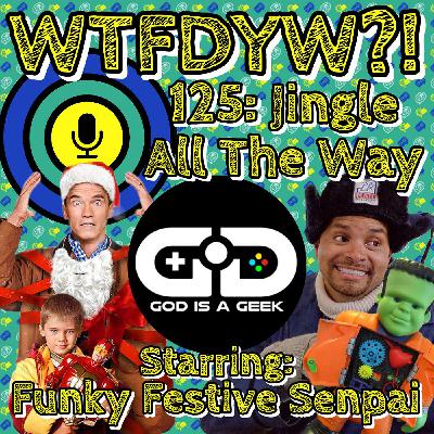 125: Jingle All The Way