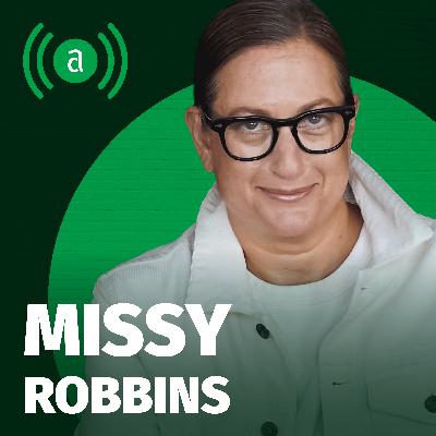 EP 25: Missy Robbins