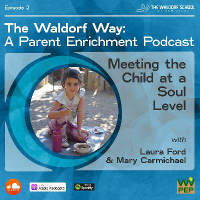 Ep002: Meeting Children on a Soul Level Ep002: Meeting Children on a Soul Level