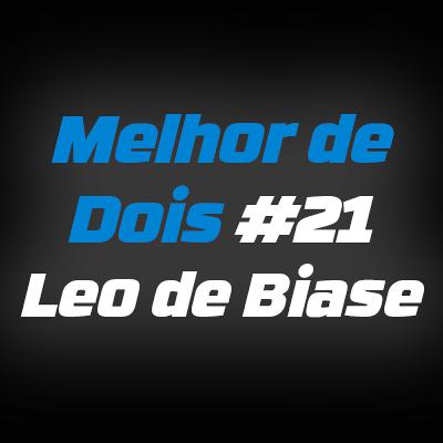Melhor De Dois - Gaules e Leo De Biase #21