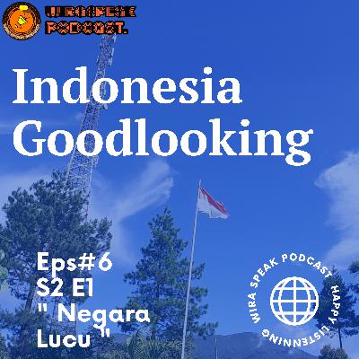Indonesia Goodlooking : Negara Lucu Indonesia Goodlooking : Negara Lucu