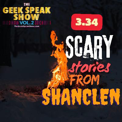 3.34- Scary Stories From Shanclen