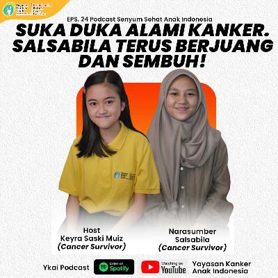 Eps. 24 #Podcast SEHATI - Suara Yang Merdu!! Anak Pejuang Kanker Terus Bertumbuh dan Berkarya. KANKER BISA SEMBUH!