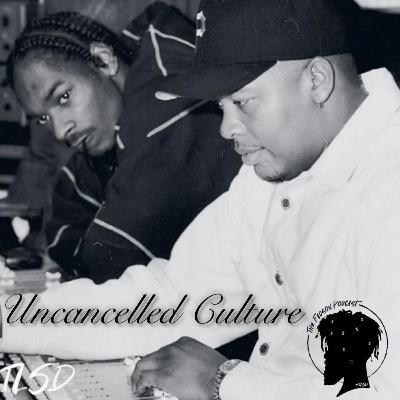 Uncancelled Culture