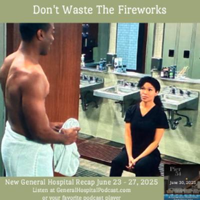 Episode 661: Don't Waste The Fireworks 6/30/25