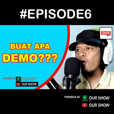 BUAT APA DEMO???