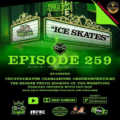 Broken Pencil Booking Co. ep. 259--Ice Skates