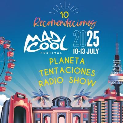Especial MAD COOL 2025: 10 conciertos que no te puedes perder Especial MAD COOL 2025: 10 conciertos que no te puedes perder