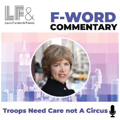 COMMENTARY: Troops Need Care Not a Circus COMMENTARY: Troops Need Care Not a Circus