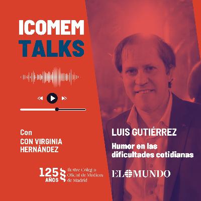Humor para afrontar las dificultades cotidianas, con Luis Gutiérrez Humor para afrontar las dificultades cotidianas, con Luis Gutiérrez