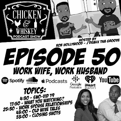 Ep 50 | Work Wife, Work Husband Ep 50 | Work Wife, Work Husband
