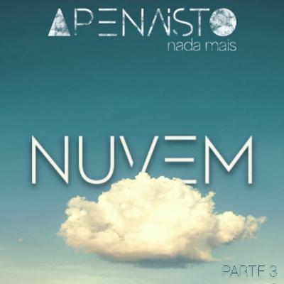 Apenas Isto: Nuvem - Parte 3