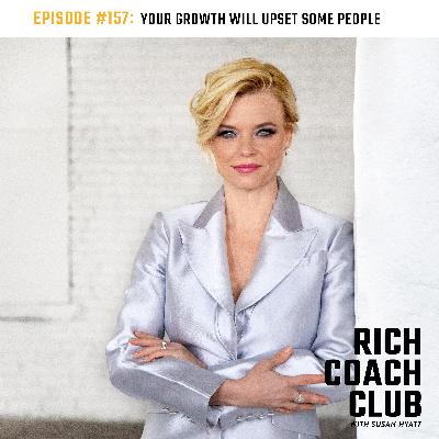 Your Growth Will Upset Some People