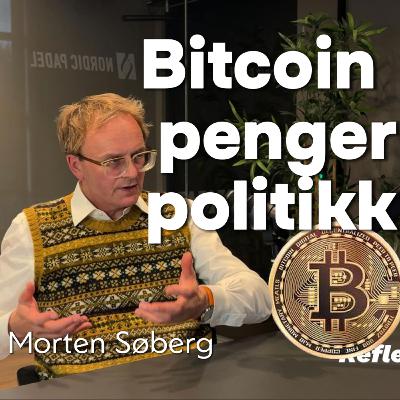 Fra bank og politikk til Bitcoin: Søberg om kroner, euro og CBDC Fra bank og politikk til Bitcoin: Søberg om kroner, euro og CBDC
