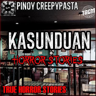 KASUNDUAN HORROR STORIES