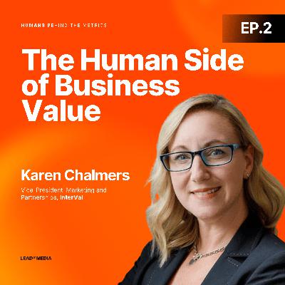 Human Side of Business Value with Karen Chalmers, InterVal Human Side of Business Value with Karen Chalmers, InterVal