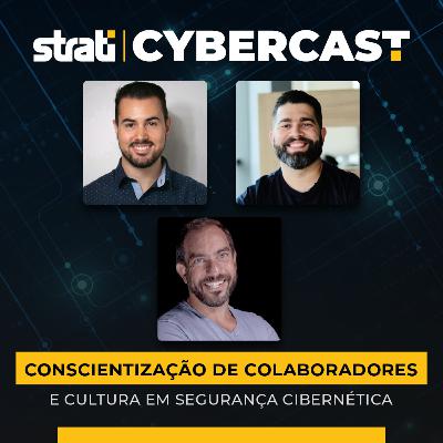 Conscientização de Colaboradores e Cultura em Segurança Cibernética: como isso pode salvar seu negócio