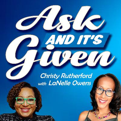 E40 Ask and It's Given with LaNelle Owens E40 Ask and It's Given with LaNelle Owens