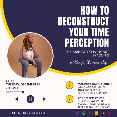 24: Deconstructing Time Perception 24: Deconstructing Time Perception