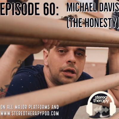 Ep.60- Mike Davis ( The Honesty)