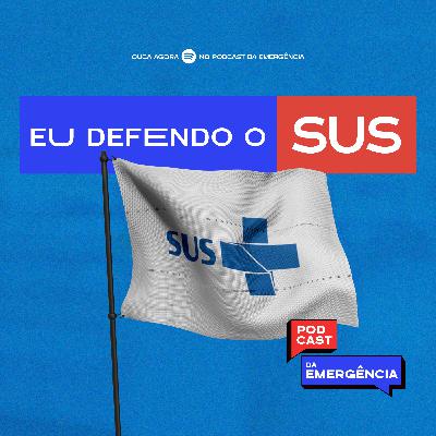 Eu Defendo o SUS - O que isso significa?