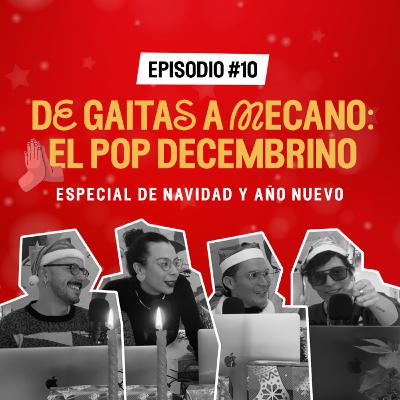 De gaitas a Mecano: el pop decembrino | En el nombre del pop | Ep. 10