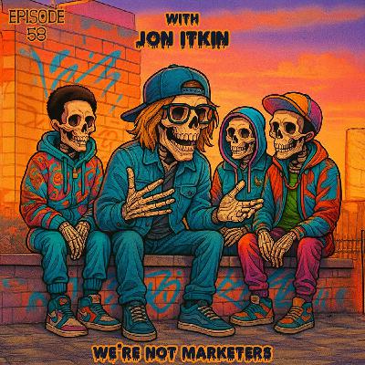 There is no line between brand and product marketing w/ Jon Itkin