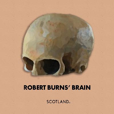 Robert Burns’ Brain - Proving Phrenology With The Bard’s Bones