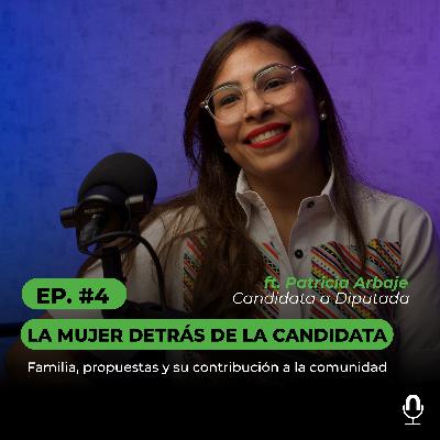 Patricia Arbaje: La mujer detrás de la candidata