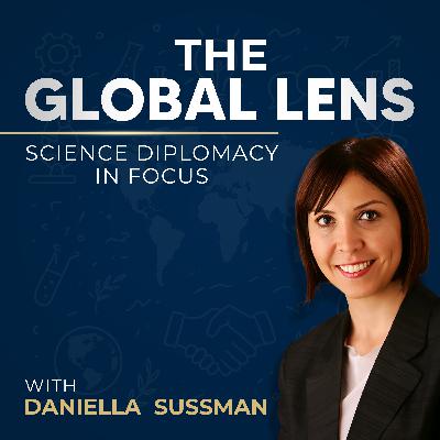 Welcome to The Global Lens - Science Diplomacy in Focus