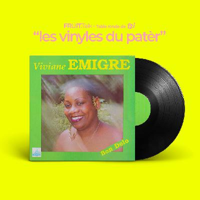 Les Vinyles du Patèr : Viviane Emigré "Bon Dolo"
