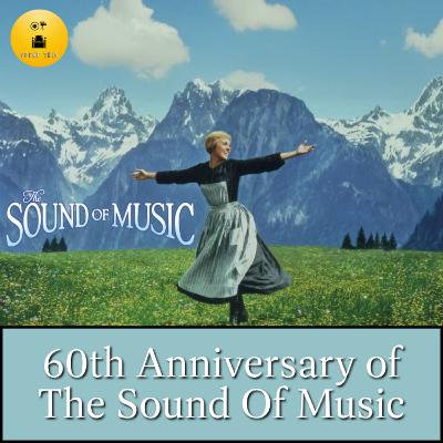S2E3 - 60th Anniversary of The Sound of Music