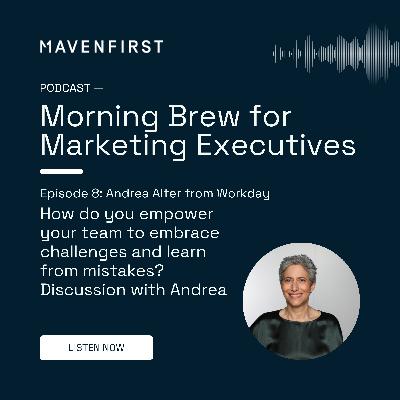 08 Andrea Alter from Workday | How do you empower your team to embrace challenges and learn from mistakes? Discussion with Andrea 08 Andrea Alter from Workday | How do you empower your team to embrace challenges and learn from mistakes? Discussion with Andrea