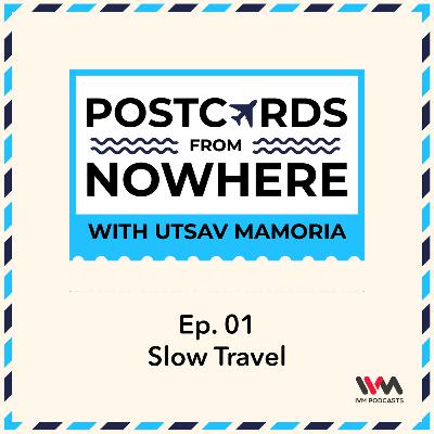 Ep. 01: What is Slow Travel Ep. 01: What is Slow Travel