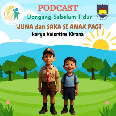 Juna dan Saka si Anak Pagi