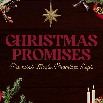 Episode 282: Christmas Promises - Christmas Eve Candlelight Service / 2025.12.24