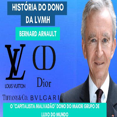 HISTÓRIA DE BERNARD ARNAULT - DONO DAS MAIORES MARCAS DE LUXO DO MUNDO - E O EUROPEU MAIS RICO DO MUNDO HISTÓRIA DE BERNARD ARNAULT - DONO DAS MAIORES MARCAS DE LUXO DO MUNDO - E O EUROPEU MAIS RICO DO MUNDO
