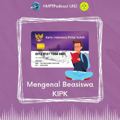 Mengenal Beasiswa KIPK | Episode 5 Mengenal Beasiswa KIPK | Episode 5