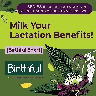 Milk Your Lactation Benefits!, with Adriana Lozada