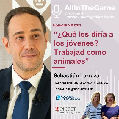 Sebastián Larraza: Responsable de Selección Global de Fondos del Grupo Andbank