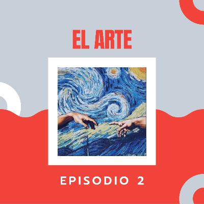 Episodio 2: "EL ARTE" - Podcast #TiAnaTalks