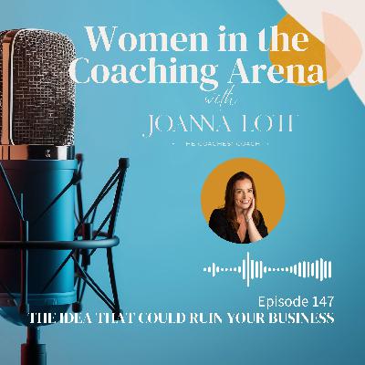 147 | The Idea That Could Ruin Your Business 147 | The Idea That Could Ruin Your Business