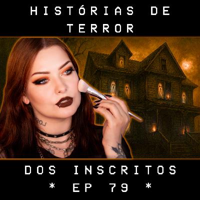 Casas mal-assombradas | Terror e Make ep. 79
