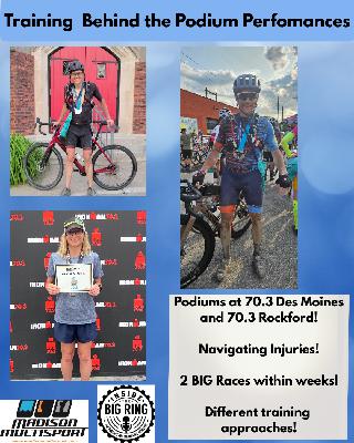 186: Training Behind Podium Performances! Rockford and Des Moines 70.3