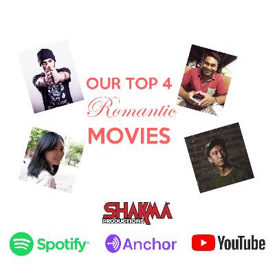 Our Top 4 Romantic Movies Our Top 4 Romantic Movies