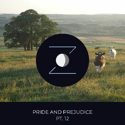 Pride and Prejudice pt. 12