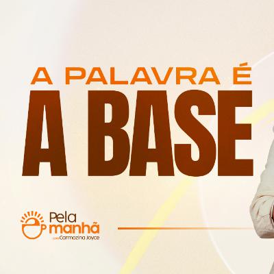 QUANDO A PALAVRA É A MINHA BASE QUANDO A PALAVRA É A MINHA BASE