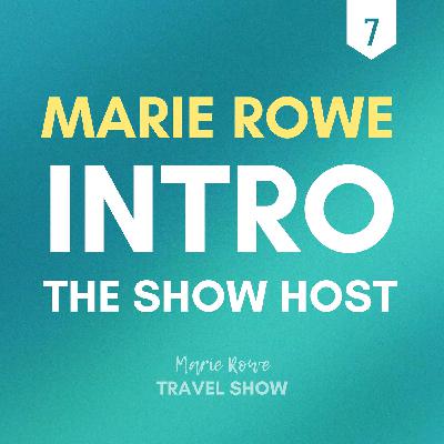 HOST INTRODUCTION: MEET TRAVEL EXPERT, MARIE ROWE
