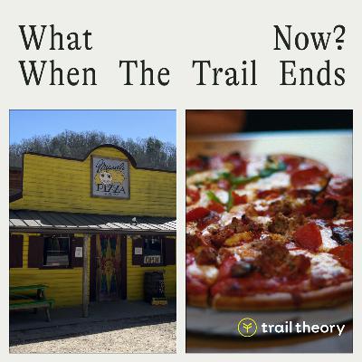 What Now? When The Trail Ends